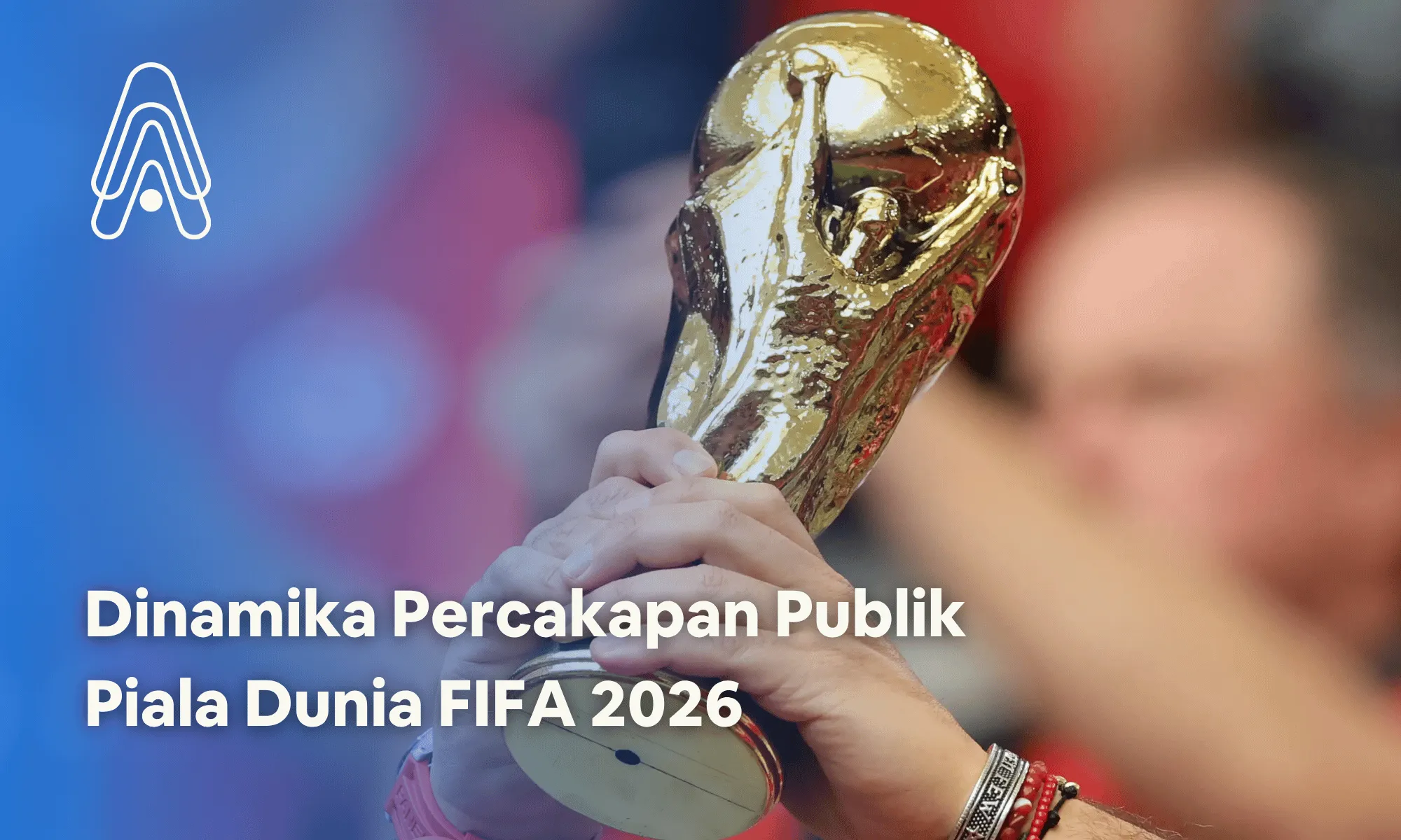 Dinamika Percakapan Publik Piala Dunia FIFA 2026